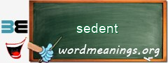 WordMeaning blackboard for sedent